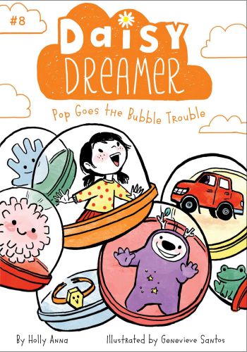 Daisy Dreamer 8- Pop Goes The Bubble Trouble